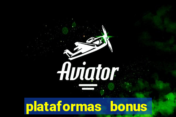 plataformas bonus no cadastro